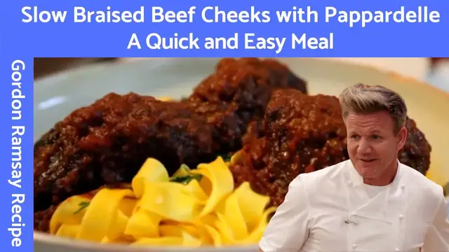 'Video thumbnail for Beef Cheeks Braised in Red Wine with Pappardelle (Quick and Easy Recipe) - Gordon Ramsay'