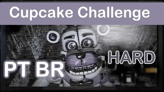 'Video thumbnail for Sister Location - Cupcake Challenge Hard - PT BR - Custom Night Parte 18'