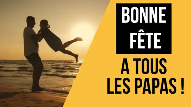 'Video thumbnail for Bonne fête des pères à tous les papas - Original'
