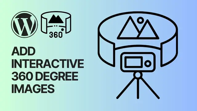 'Video thumbnail for How to Easily Add Interactive 360 Degree Images in WordPress Website for Free_'