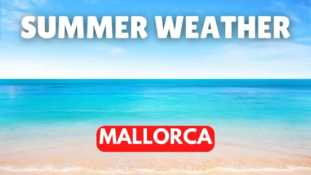 'Video thumbnail for Summer weather in Mallorca - What to Expect'
