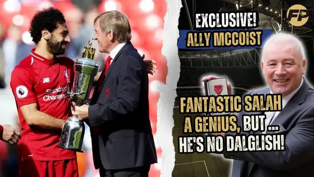'Video thumbnail for Ally McCoist: Fantastic Salah a genius for Liverpool - but he's no Dalglish!'