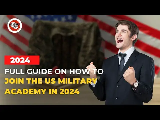 'Video thumbnail for Full Guide on How to Join The US Military Academy in 2025'