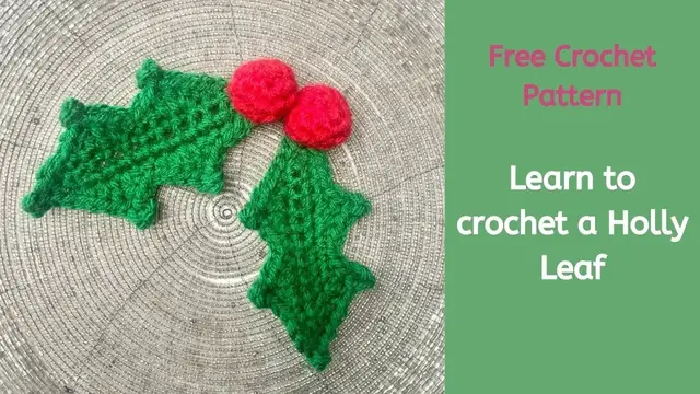 'Video thumbnail for Learn How to Crochet Holly Leaves'