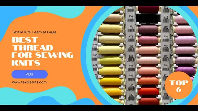 'Video thumbnail for What Is the Best Thread for Sewing Knits? – TextileTuts'