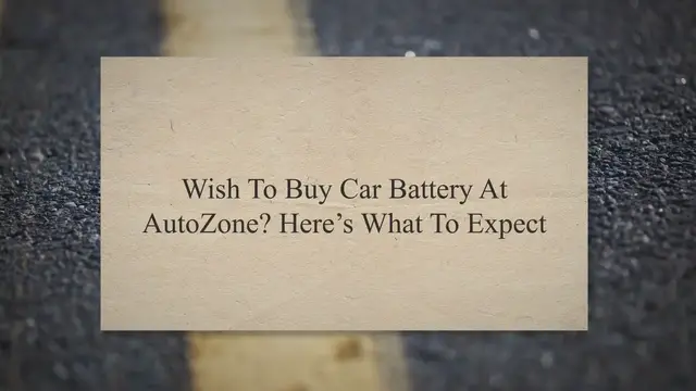 'Video thumbnail for Wish To Buy Car Battery At AutoZone? Here’s What To Expect'