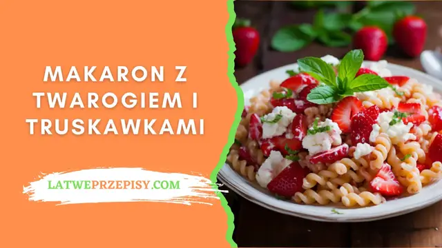 'Video thumbnail for Makaron Z Twarogiem i Truskawkami - LatwePrzepisy.com'