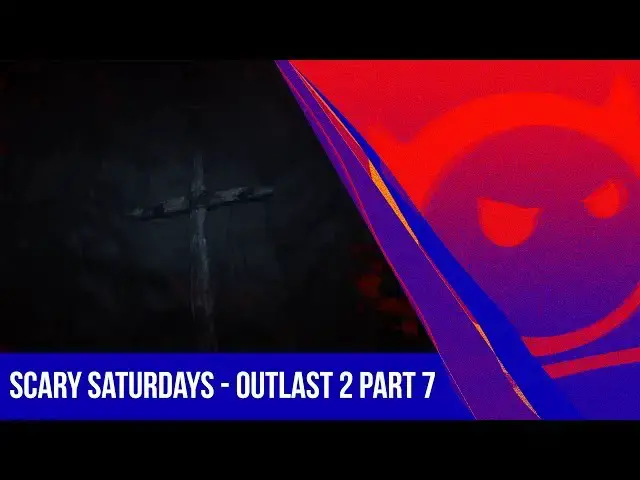 'Video thumbnail for Scary Saturdays - Outlast 2 Part 7'