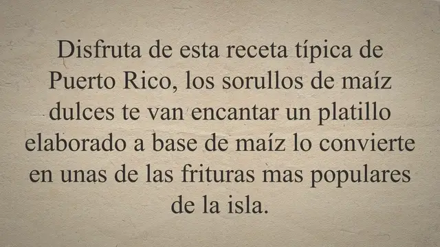 'Video thumbnail for Receta【 SORULLITOS DE MAIZ 】 Boricuas ¡Originales!'