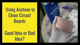 'Video thumbnail for Using Acetone to Clean Circuit Boards: is it Safe?'