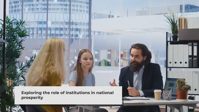'Video thumbnail for The Role of Institutions in National Prosperity'