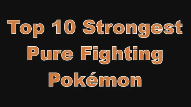 'Video thumbnail for Top 10 Strongest Pure Fighting Pokémon'