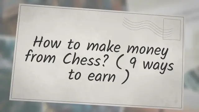 'Video thumbnail for How to make money from Chess? ( 9 ways to earn )'