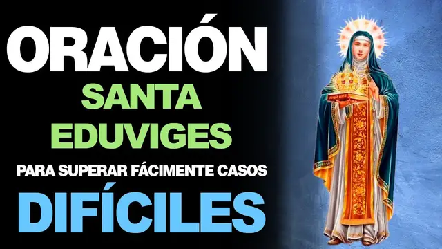 'Video thumbnail for 🙏 Oración a Santa Eduviges PARA SUPERAR CASOS DIFÍCILES ¡Fácilmente! 🙇‍️'