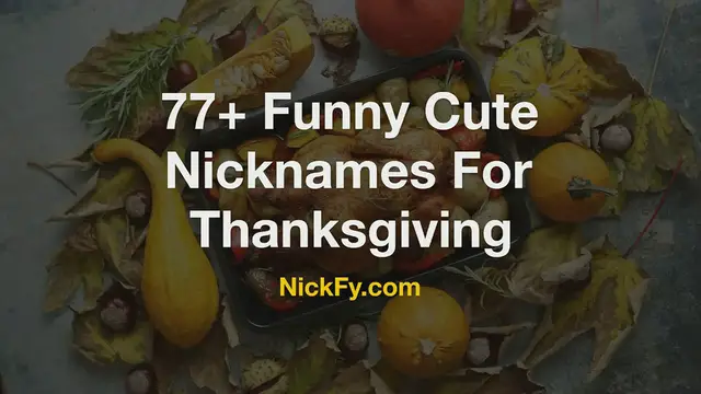 'Video thumbnail for Thanksgiving Nicknames | 77+ Funny Cute Nicknames For Thanksgiving'