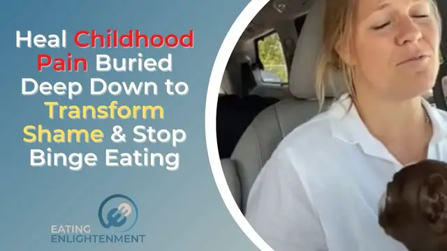 'Video thumbnail for Healing the Root of Bingeing (Shame)'
