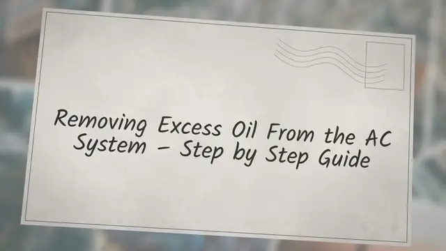 'Video thumbnail for Removing Excess Oil From the AC System - Step by Step Guide'