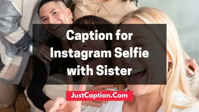 'Video thumbnail for 360+ Caption for Instagram Selfie with Sister | Love, Funny, Cute'