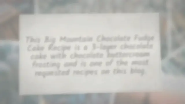 'Video thumbnail for Easy 6 Step to Big Mountain Chocolate Fudge Cake Recipe'