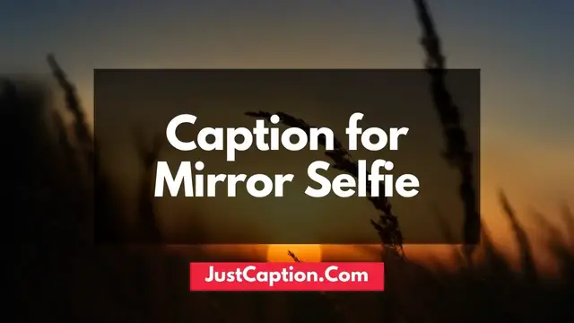 'Video thumbnail for Best Caption for Mirror Selfie to Make Your Post Attractive'