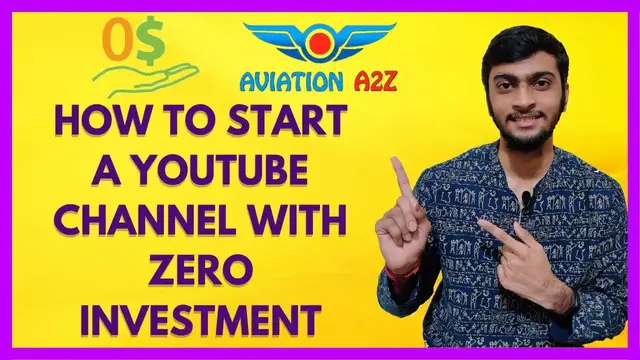 'Video thumbnail for HOW TO START A YOUTUBE CHANNEL WITH ZERO INVESTMENT? |A2Z SOCIAL |AVIATIONA2Z©| #Youtube #Investment'