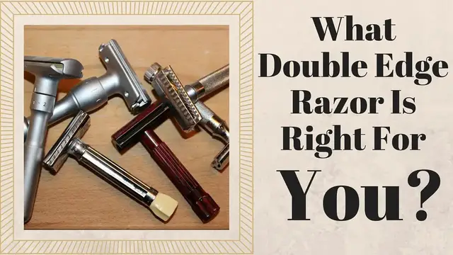 'Video thumbnail for What Double Edge Razor Is Right For You?'