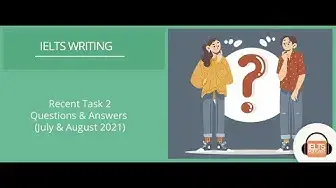 'Video thumbnail for Recent IELTS Task 2 Questions & Answers from July & August 2021- Part 1'