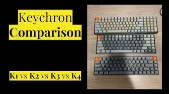 'Video thumbnail for Keychron Comparison K1 vs K2 vs K3 vs K4 vs K6'