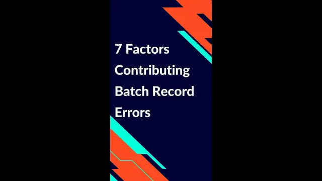 'Video thumbnail for 7 Factors Contributing Batch Record Errors'