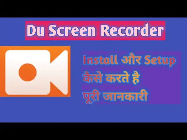 'Video thumbnail for Du Recorder install and setup | Screen Recorder| Du Screen recorder kaise setting kare.'