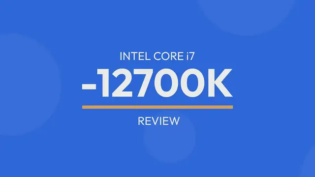 'Video thumbnail for Intel Core i7-12700K Review'