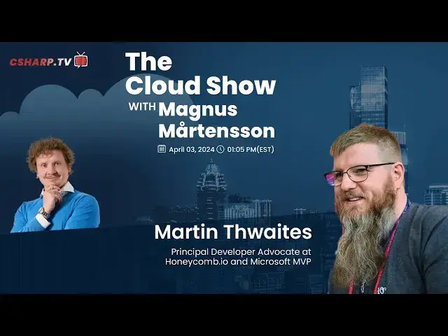 'Video thumbnail for The Cloud Show with Magnus Mårtensson ft. Martin Thwaites  - Ep. 22'
