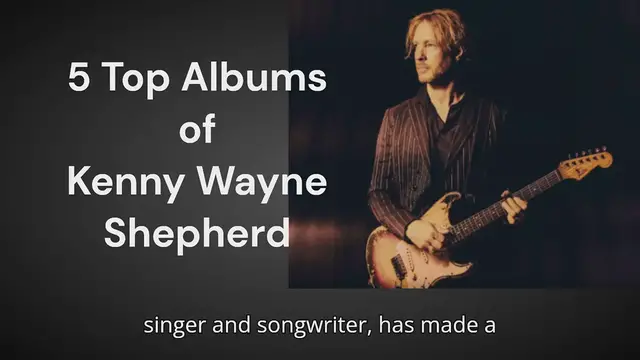 'Video thumbnail for 5 Top Albums of Kenny Wayne Shepherd That Blues Enthusiasts Will Love'