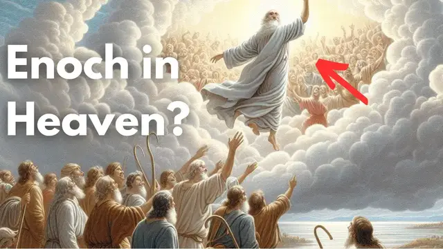 'Video thumbnail for 7 Reasons Enoch Did Not Go to Heaven'