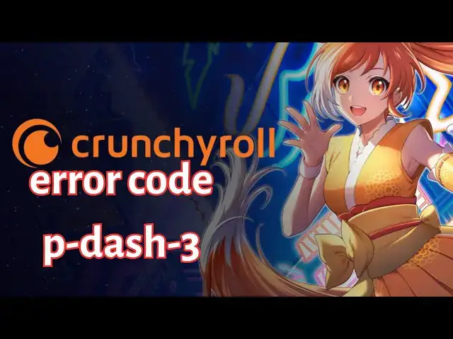 'Video thumbnail for Crunchyroll error code p-dash-3'