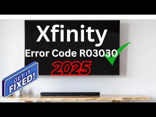 'Video thumbnail for The BEST Way to SOLVE Xfinity Error Code R03030 in 2025'