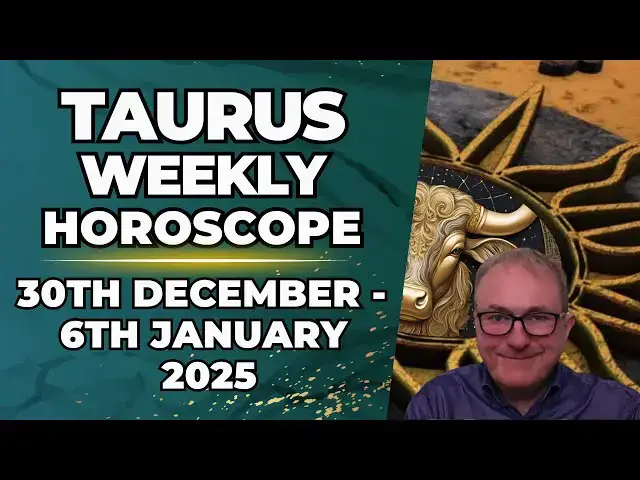 'Video thumbnail for Taurus Weekly Horoscope 30th December - 6th January 2025'