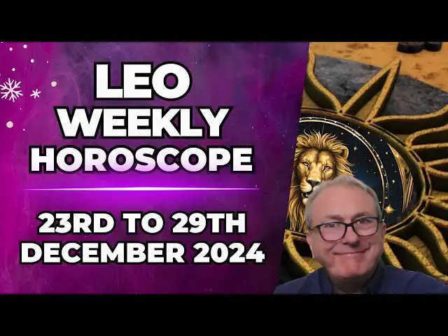 'Video thumbnail for Leo Weekly Horoscope 23rd to 29th December 2024'