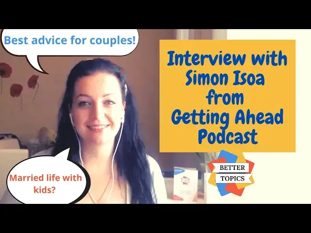 'Video thumbnail for Married with kids? Best Advice for Married Couples with Kids! Simon Isoa from Getting Ahead Podcast!'