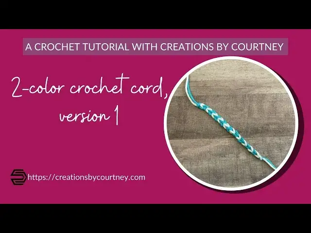 'Video thumbnail for 2-color crochet cord tutorial with Creations by Courtney'