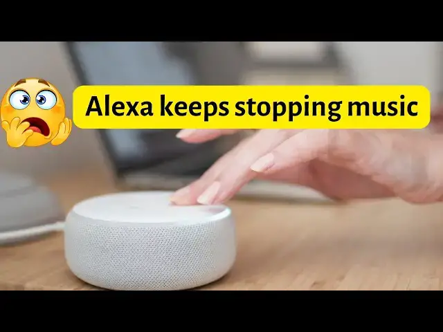 'Video thumbnail for Alexa keeps stopping music'