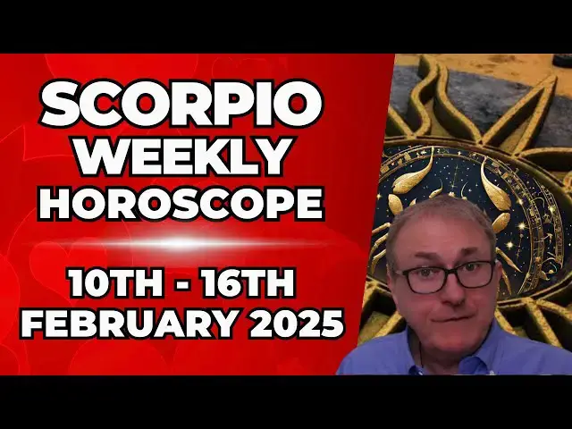 'Video thumbnail for Scorpio Weekly Horoscope 10th - 16th February 2025 + Astrology insights'
