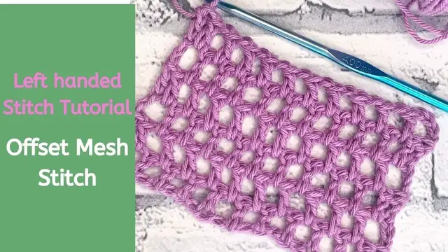 'Video thumbnail for Left Handed - How to crochet Offset Mesh Stitch Tutorial'