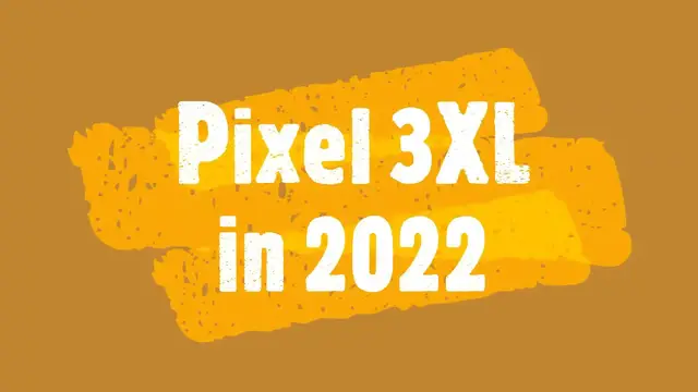 'Video thumbnail for Should You Buy Pixel 3XL in 2022'