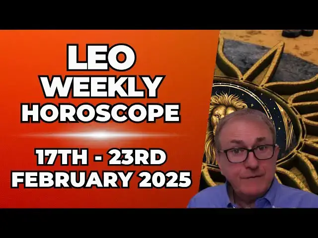 'Video thumbnail for Leo Weekly Horoscope 17th - 23rd February 2025 + Astrology insights'