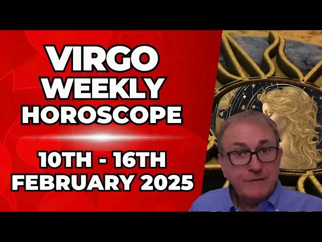 'Video thumbnail for Virgo Weekly Horoscope 10th - 16th February 2025 + Astrology insights'
