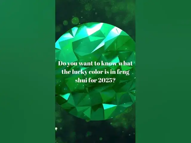 'Video thumbnail for 2025 Feng Shui lucky Color of the year: #2025 #fengshui #luckycolor #emeraldgreen #predictions'