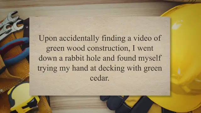 'Video thumbnail for Can You Build With Green Cedar? 10 Things I Learnt'