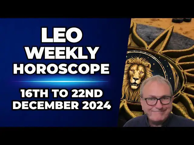 'Video thumbnail for Leo Weekly Horoscope 16th to 22nd  December 2024'