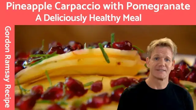 'Video thumbnail for Gordon Ramsay Pineapple Carpaccio - A Refreshing and Tasty Dessert!'